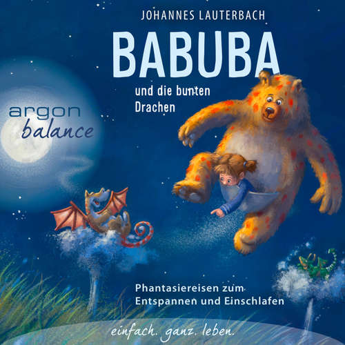 Hoerbuch Babuba und die bunten Drachen - Phantasiereisen zum Entspannen und Einschlafen (Vom Autor geführte Phantasiereise) - Johannes Lauterbach - Johannes Lauterbach Hoerbuch Babuba und die bunten Drachen - Phantasiereisen zum Entspannen und Einschlafen (Vom Autor geführte Phantasiereise) - Johannes Lauterbach - Johannes Lauterbach