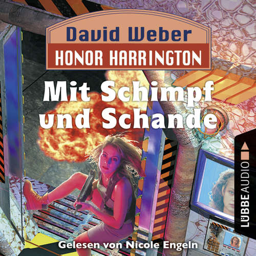 Hoerbuch Honor Harrington, 4: Mit Schimpf und Schande - David Weber - Nicole Engeln