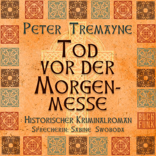 Hoerbuch Tod vor der Morgenmesse - Peter Tremayne - Sabine Swoboda