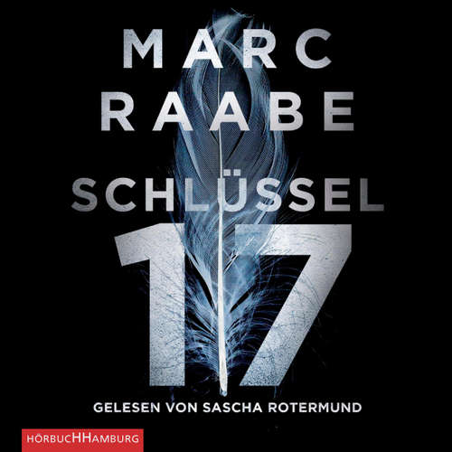 Hoerbuch Schlüssel 17 - Marc Raabe - Sascha Rotermund Hoerbuch Schlüssel 17 - Marc Raabe - Sascha Rotermund