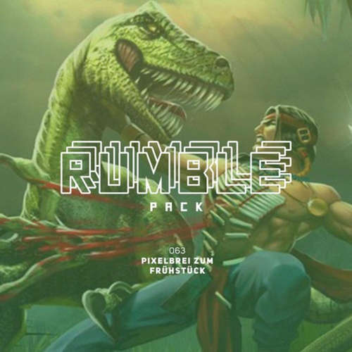 Rumble Pack - Die Gaming-Sendung, Folge 63: Pixelbrei zum Frühstück