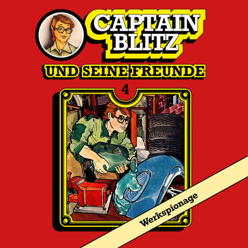 Hoerbuch Captain Blitz und seine Freunde, Folge 4: Werkspionage - Steffen Kent - Andreas Klein Hoerbuch Captain Blitz und seine Freunde, Folge 4: Werkspionage - Steffen Kent - Andreas Klein