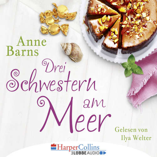 Hoerbuch Drei Schwestern am Meer - Anne Barns - Ilya Welter