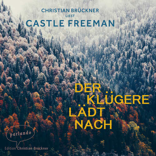 Hoerbuch Der Klügere lädt nach - Castle Freeman - Christian Brückner