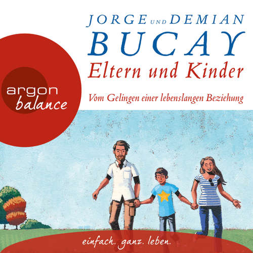 Eltern und Kinder - Vom Gelingen einer lebenslangen Beziehung
