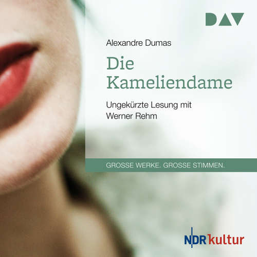 Hoerbuch Die Kameliendame - Alexandre Dumas - Werner Rehm Hoerbuch Die Kameliendame - Alexandre Dumas - Werner Rehm