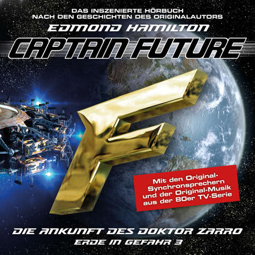 Hoerbuch Captain Future, Erde in Gefahr, Folge 3: Die Ankunft des Doktor Zarro - Edmond Hamilton - Helmut Krauss