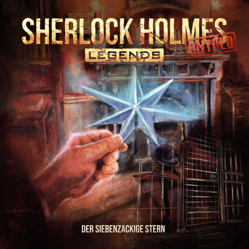 Hoerbuch Sherlock Holmes Legends, Untold, Folge 17: Der siebenzackige Stern - Marc Freund - Florian Hoffmann
