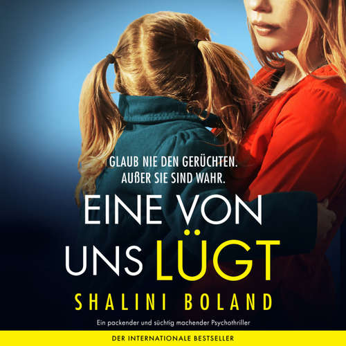 Hoerbuch Eine von uns lügt - Shalini Boland - Anja Kalischke-Bäuerle