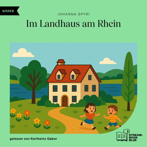 Hoerbuch Im Landhaus am Rhein - Johanna Spyri - Karlheinz Gabor