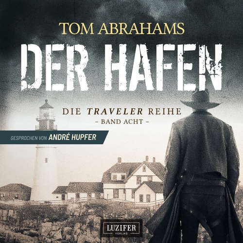 Hoerbuch DER HAFEN (Traveler 8) - Tom Abrahams - André Hupfer