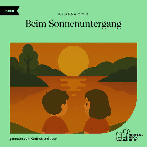 Hoerbuch Beim Sonnenuntergang - Johanna Spyri - Karlheinz Gabor