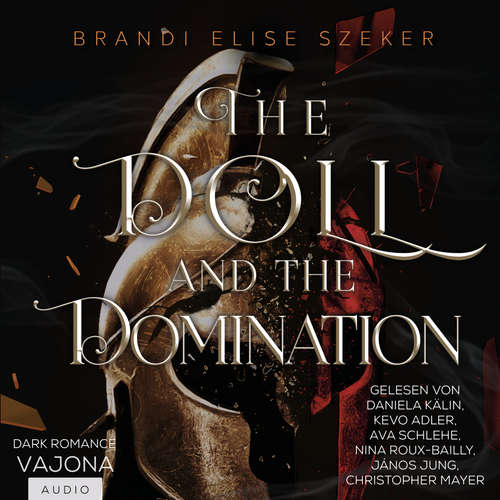 Hoerbuch The Doll and The Domination - Brandi Elise Szeker - Daniela Kälin