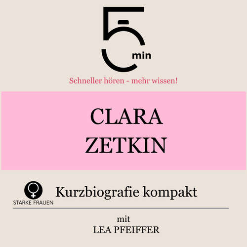 Hoerbuch Clara Zetkin: Kurzbiografie kompakt - 5 Minuten - Lea Pfeiffer