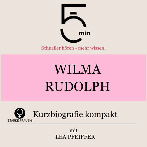 Hoerbuch Wilma Rudolph: Kurzbiografie kompakt - 5 Minuten - Lea Pfeiffer
