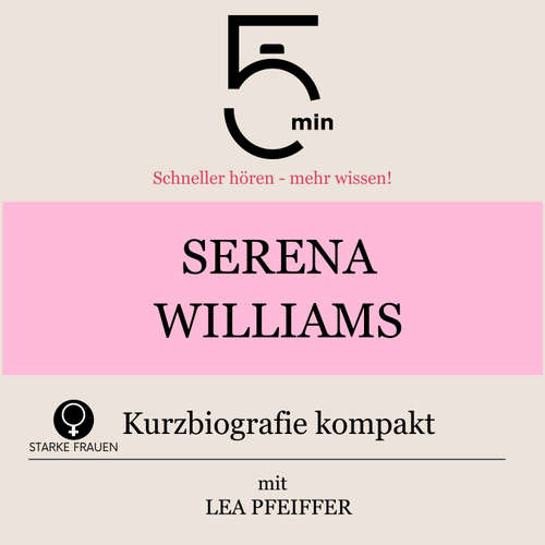 Hoerbuch Serena Williams: Kurzbiografie kompakt - 5 Minuten - Lea Pfeiffer