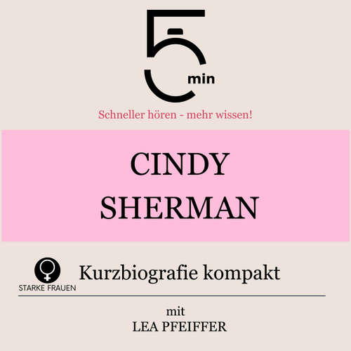 Hoerbuch Cindy Sherman: Kurzbiografie kompakt - 5 Minuten - Lea Pfeiffer