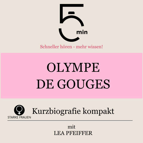Hoerbuch Olympe de Gouges: Kurzbiografie kompakt - 5 Minuten - Lea Pfeiffer