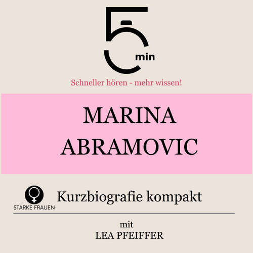 Hoerbuch Marina Abramovic: Kurzbiografie kompakt - 5 Minuten - Lea Pfeiffer