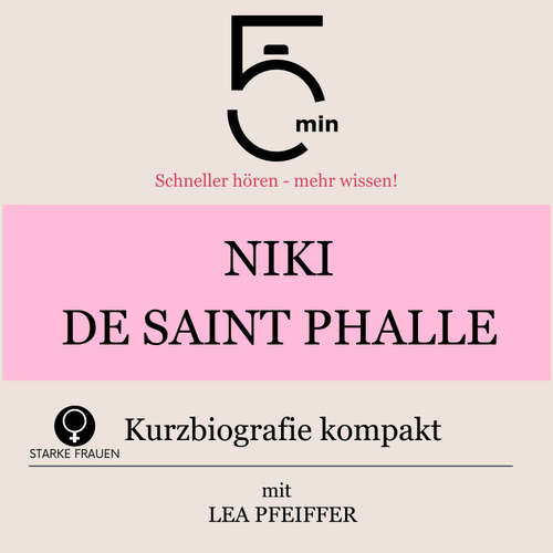Hoerbuch Niki de Saint Phalle: Kurzbiografie kompakt - 5 Minuten - Lea Pfeiffer
