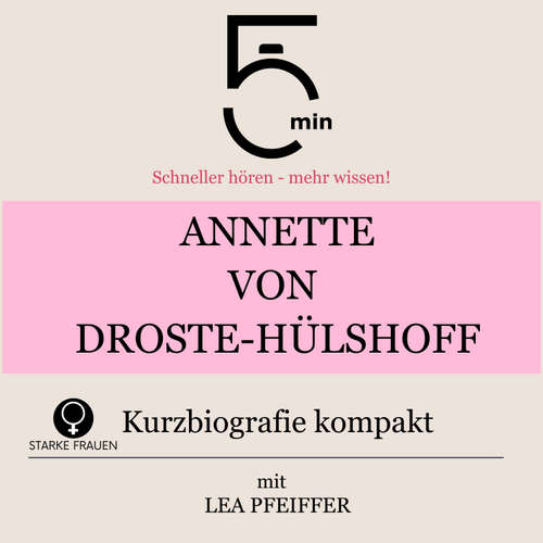 Hoerbuch Annette von Droste-Hülshoff: Kurzbiografie kompakt - 5 Minuten - Lea Pfeiffer