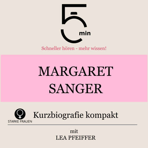 Hoerbuch Margaret Sanger: Kurzbiografie kompakt - 5 Minuten - Lea Pfeiffer