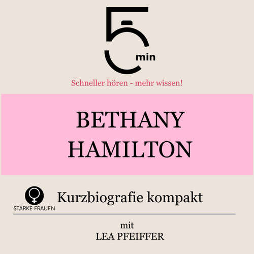 Hoerbuch Bethany Hamilton: Kurzbiografie kompakt - 5 Minuten - Lea Pfeiffer