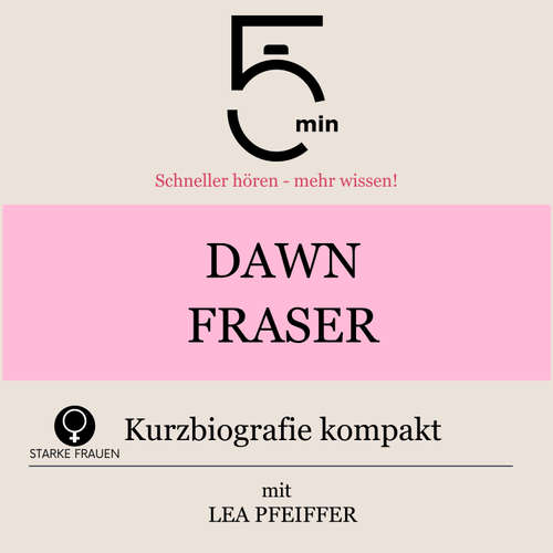 Hoerbuch Dawn Fraser: Kurzbiografie kompakt - 5 Minuten - Lea Pfeiffer
