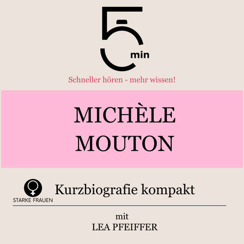 Hoerbuch Michèle Mouton: Kurzbiografie kompakt - 5 Minuten - Lea Pfeiffer
