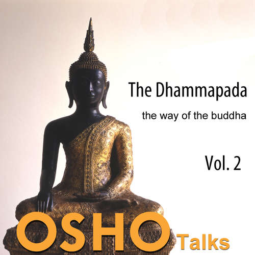 Audiobook The Dhammapada, Vol. 2 - OSHO - Osho