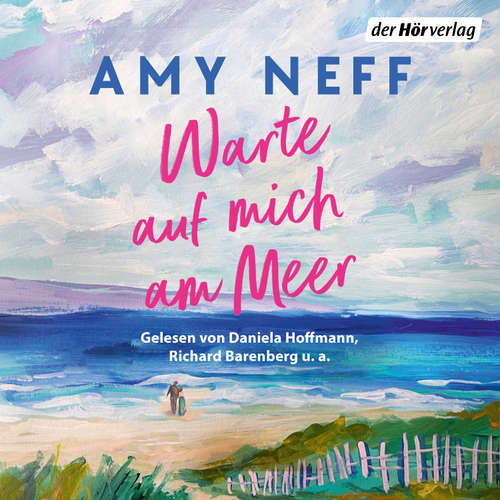 Hoerbuch Warte auf mich am Meer - Amy Neff - Daniela Hoffmann