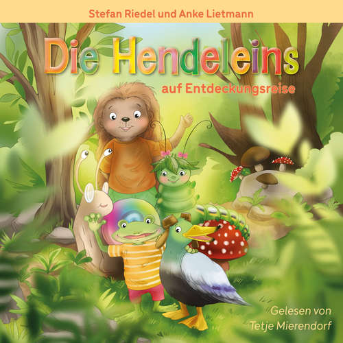 Hoerbuch Die Hendeleins auf Entdeckungsreise - Anke Lietmann - Tetje Mierendorf