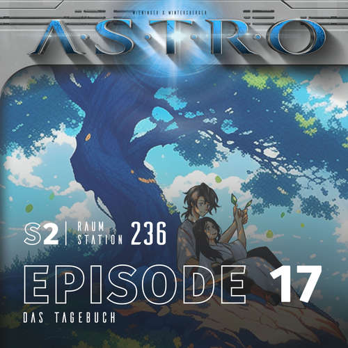 Hoerbuch ASTRO S2 - Episode 17 - Das Tagebuch - Martin Wintersberger - 