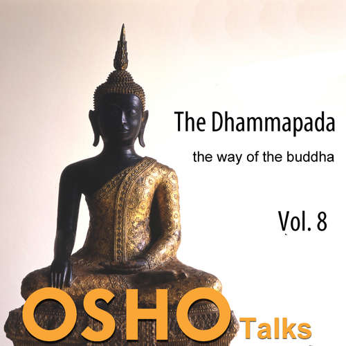 Audiobook The Dhammapada, Vol. 7 - OSHO - Osho