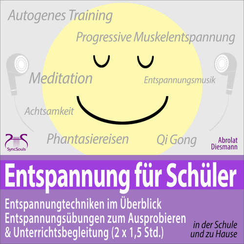 Hoerbuch Entspannung für Schüler: Entspannungstechniken im Überblick und zum Ausprobieren & Unterrichtsbegleitung (2 x 1,5 Std.) - zum Entspannen & Chillen - Torsten Abrolat - Torsten Abrolat