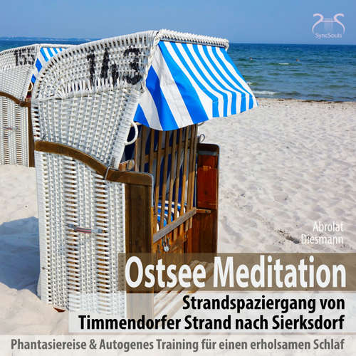 Hoerbuch Ostsee Meditation: Phantasiereise von Timmendorfer Strand nach Sierksdorf - mit Autogenem Training für einen erholsamen Schlaf - Torsten Abrolat - Torsten Abrolat
