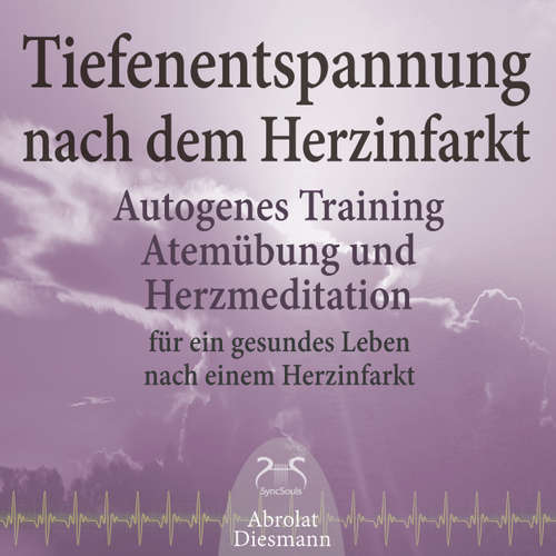 Hoerbuch Tiefenentspannung nach dem Herzinfarkt - Autogenes Training, Atemübung und Herzmeditation für ein gesundes Leben - Heilung durch Entspannung & Meditation, Interview Herzpatient, Warum Tiefenentspannung bei Durchblutungsstörungen? - Torsten Abrolat - Torsten Abrolat