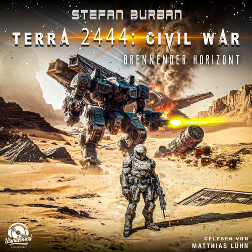 Hoerbuch Brennender Horizont - Terra 2444 - Civil War, Band 1 - Stefan Burban - Matthias Lühn