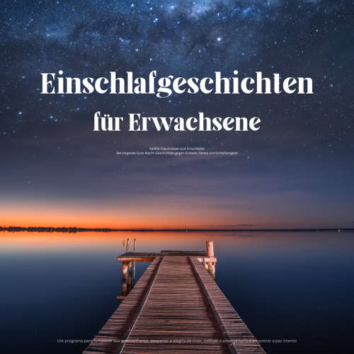 Hoerbuch Einschlafgeschichten für Erwachsene – Sanfte Traumreisen zum Einschlafen - Haus der Einschlafgeschichten - Haus der Einschlafgeschichten