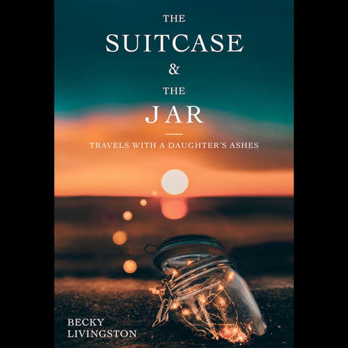 Audiobook The Suitcase and the Jar - Becky Livingston - Andrea Child