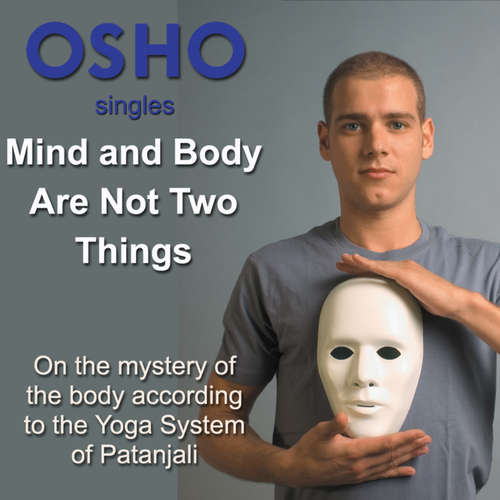 Audiobook Mind and Body Are Not Two Things - OSHO - Osho