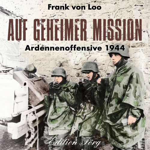 Hoerbuch Auf geheimer Mission - Frank van Loo - Klaus G. Förg
