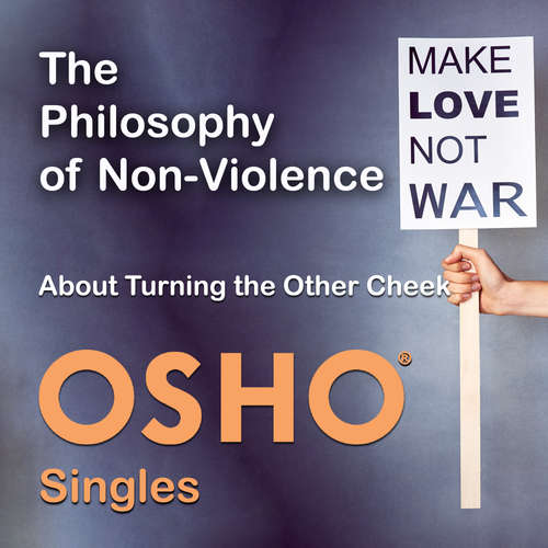 Audiobook The Philosophy of Non-Violence - OSHO - Osho