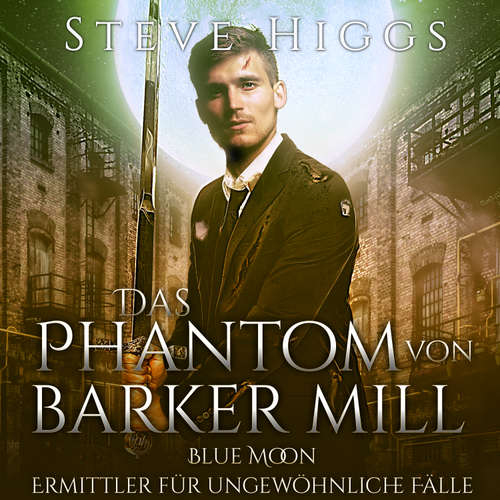 Hoerbuch Das Phantom von Barker Mills - Steve Higgs - Uwe Zoschke