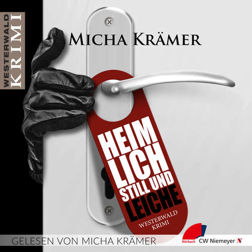 Hoerbuch Heimlich, still und Leiche - Micha Krämer - Micha Krämer