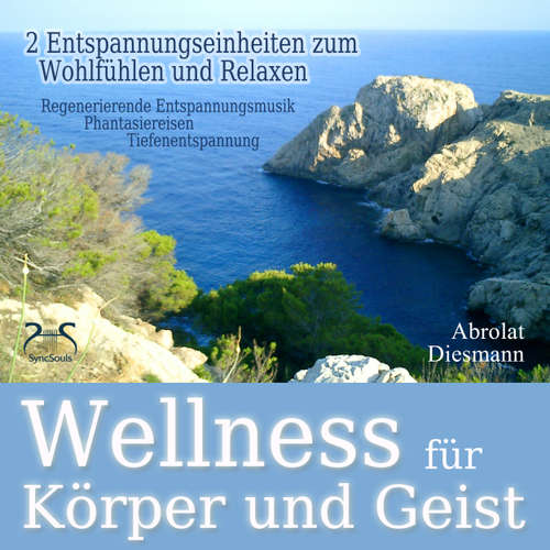 Hoerbuch Wellness für Körper und Geist - zwei Entspannungseinheiten zum Wohlfühlen und Relaxen - Tiefenentspannung an einem Wellnesstag, nach einer Saunasitzung, oder nach einem Workout - Torsten Abrolat - Torsten Abrolat