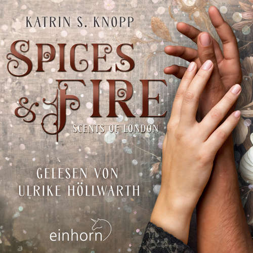 Hoerbuch Spices & Fire - Katrin S. Knopp - Ulrike Höllwarth