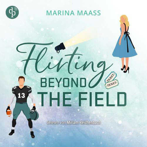 Hoerbuch Flirting Beyond the Field - Marina Maaß - Miriam Reichenbach
