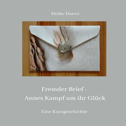 Hoerbuch Fremder Brief - Heike Doeve - Vanessa Eisele