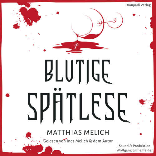 Hoerbuch Blutige Spätlese - Matthias Melich - Matthias Melich